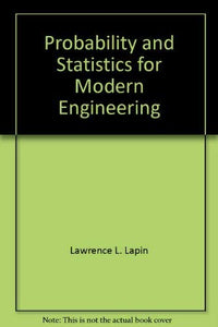 Probability and Statistics for Modern Engineering 