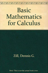 Basic Mathematics for Calculus 