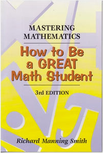 Mastering Mathematics: How to Be a Great Math Student 