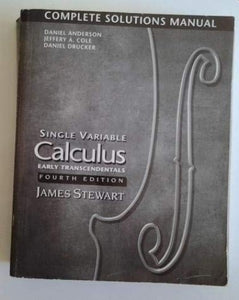 Single Variable Calculus Early Transcendentals: Complete Solutions Manual, 4th Edition 