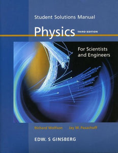 Student Solutions Manual: Physics For Scientists And Engineers 