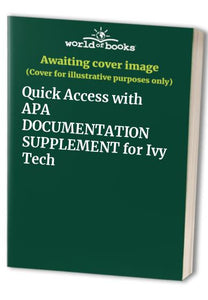 Quick Access with APA DOCUMENTATION SUPPLEMENT for Ivy Tech 