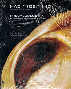 Precalculus Enhanced With Graphing Utilities (Mac 1105/1140) Custom For Florida State University 