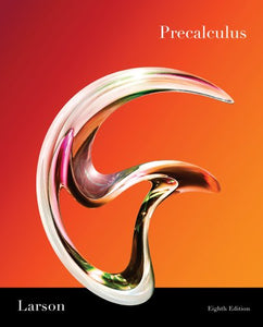 Student Study and Solutions Manual for Larson/Hostetler S Precalculus, 8th 