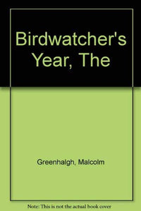 The Birdwatcher's Year 