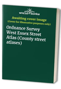 Ordnance Survey West Essex Street Atlas (County street atlases) 