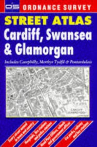 Ordnance Survey Cardiff, Swansea and Glamorgan Street Atlas 