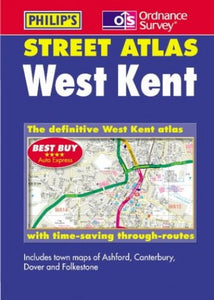 Ordnance Survey/Philip's Street Atlas West Kent 