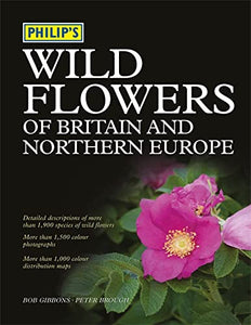 Philip's Wild Flowers of Britain and Northern Europe 