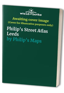 Philip's Street Atlas Leeds 