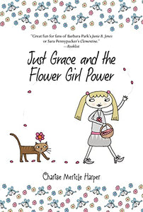 Just Grace and the Flower Girl Power: Book 8 