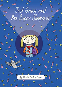 Just Grace and the Super Sleepover: Book 11 