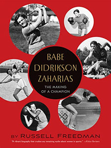 Babe Didrikson Zaharias: The Making of a Champion 