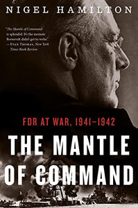 Mantle of Command: FDR at War, 1941-1942 