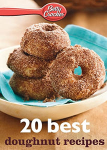 Betty Crocker 20 Best Doughnut Recipes 