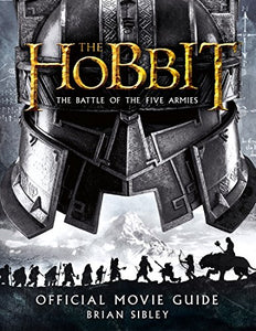 The Hobbit: The Battle of the Five Armies Official Movie Guide 