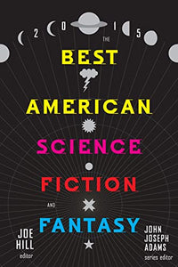 The Best American Science Fiction and Fantasy 