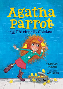 Agatha Parrot and the Thirteenth Chicken 