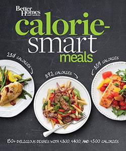 Calorie Smart Meals: Better Homes and Gardens 