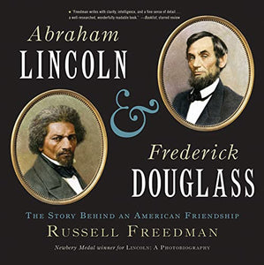 Abraham Lincoln and Frederick Douglass 