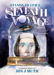 The Seventh Voyage: A Graphic Novel 