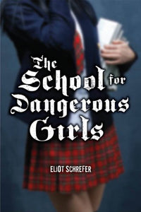 School for Dangerous Girls 