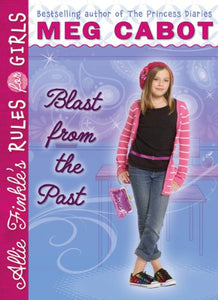 Allie Finkle's Rules for Girls Book 6: Blast from the Past 