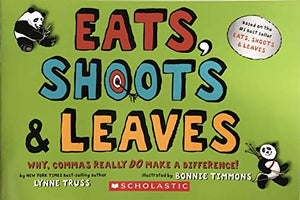 Eats, Shoots & Leaves: Why, Commas Really Do 