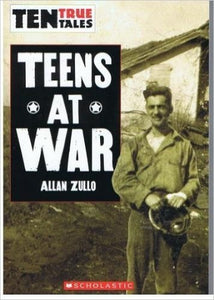 Ten True Tales (Teens At War) 