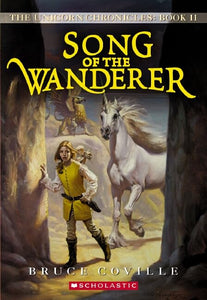 Unicorn Chronicles: #2 Song of the Wanderer 