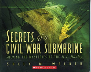 Title: Secrets of a Civil War Submarine Solving the Myste 