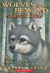 Wolves of the Beyond: #2 Shadow Wolf 