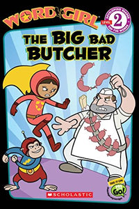 Wordgirl: The Big Bad Butcher (Level 2) 