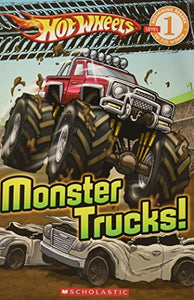 Monster Trucks! (Hot Wheels: Scholastic Reader Level 1) 