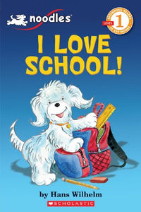 Noodles: I Love School (Scholastic Reader, Level 1) 