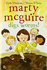 Marty McGuire Digs Worms! 