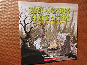 Sipping Spiders Through a Straw (Campfire Songs for Monsters) 