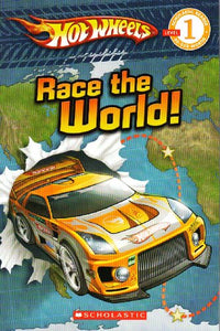 Race the World! (Hotwheels, Scholastic Reader 