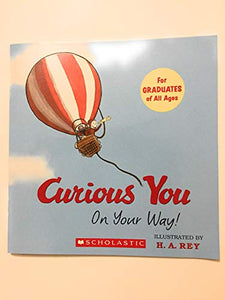 Curious You on Your Way! Paperback 