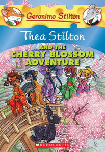 Thea Stilton and the Cherry Blossom Adventure (Thea Stilton #6) 