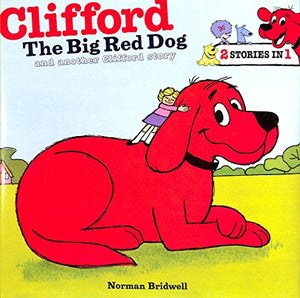 Clifford the Big Red Dog and another Clifford story (2 Stories In 1) 