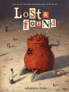 Lost & Found: Three by Shaun Tan 