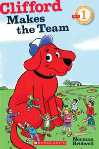 Clifford Makes the Team (Scholastic Reader, Level 1) 