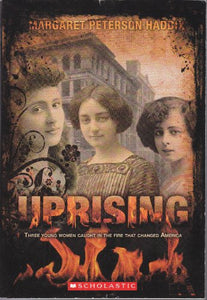 Uprising: Three Young Women Caught in the Fire That Changed America 