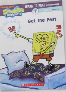 Get the Pest (Learn to Read with Spongebob, Book 2 Short e) 