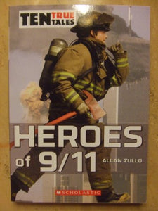 10 True Tales Heroes of 9/11 