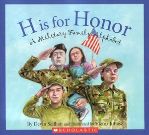 H Is for Honor A Millitary Family Alphabet Alphabet Books 