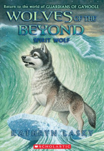 Wolves of the Beyond: #5 Spirit Wolf 