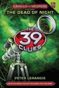 39 Clues Cahills Vs Vespers: #3 The Dead of Night 