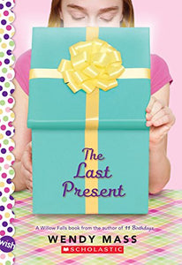 The Last Present: A Wish Novel 